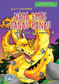 Image of Naga Emas Danau Ranau : Cerita Rakyat dari Lampung