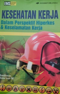 Image of Kesehatan Kerja : Dalam Perspektif Hiperkes & Keselamatan Kerja