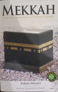 Image of Mekkah : Kota Suci, Kekuasaan, Dan Teladan Ibrahim