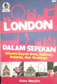 Image of London Dalam Sepekan : Wisata Sepak Bola, Kuliner, Belanja, Dan Gratisan