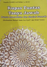 Image of Kupas Tuntas Tanya Jawab Puasa Ramadhan Dan Sholat Sunnah (Berdasarkan Mazhab Imam Asy-Syafi'i Dari Kitab Turats)