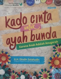 Image of Kado Cinta Untuk Ayah Bunda : Karena Anak Adalah Anugerah